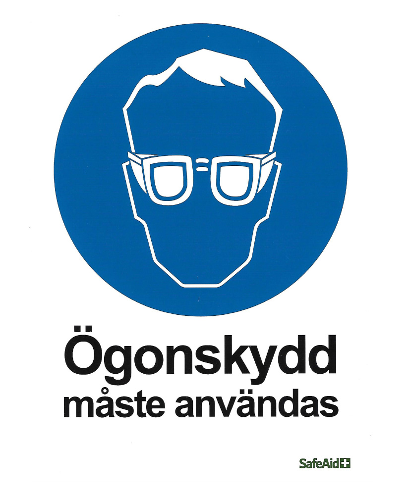 Skylt Ögonskydd måste användas
